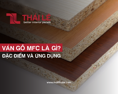 Ván gỗ MFC là gì – Đặc điểm và ứng dụng